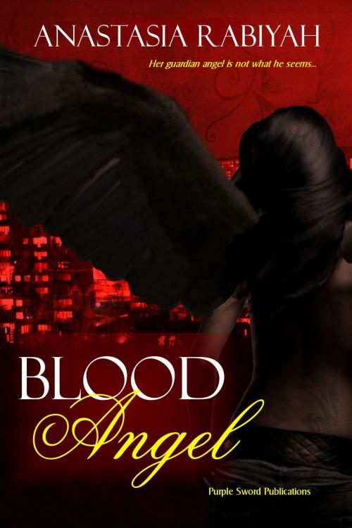Cover of the book Blood Angel by Anastasia Rabiyah, Purple Sword Publications