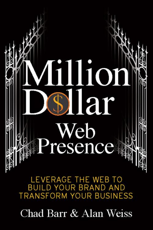 Cover of the book Million Dollar Web Presence by Chad Barr, Alan Weiss, Entrepreneur Press