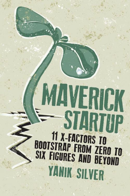 Cover of the book Maverick Startup by Yanik Silver, Entrepreneur Press