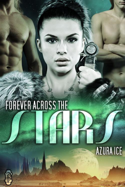 Cover of the book Forever Across the Stars by Azura Ice, Decadent Publishing
