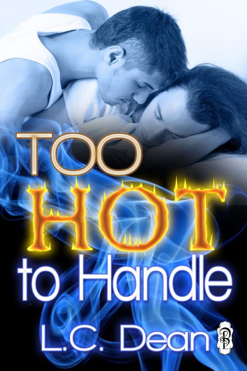 Cover of the book Too Hot to Handle by L.C. Dean, Decadent Publishing