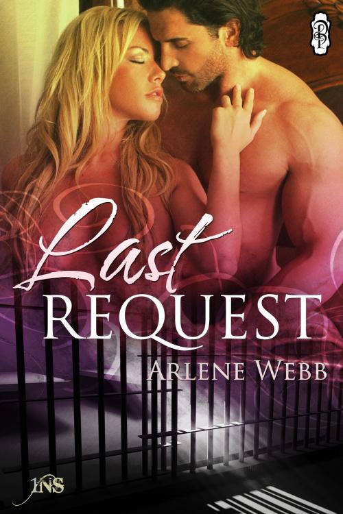 Cover of the book Last Request by Arlene Webb, Decadent Publishing