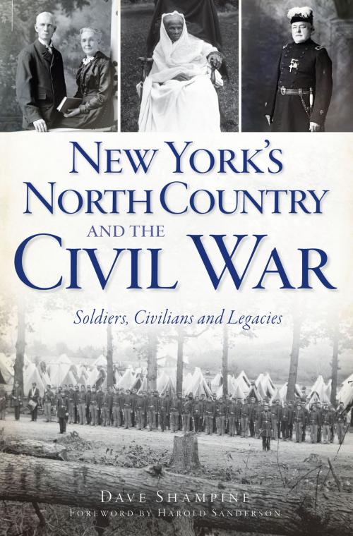 Cover of the book New York's North Country and the Civil War by Dave Shampine, Arcadia Publishing Inc.