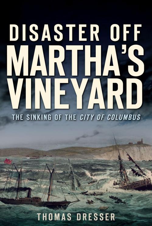 Cover of the book Disaster Off Martha's Vineyard by Thomas Dresser, Arcadia Publishing Inc.