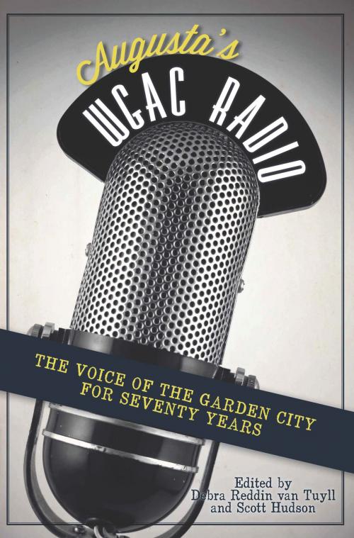Cover of the book Augusta's WGAC Radio by Scott Hudson, Arcadia Publishing Inc.