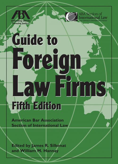 Cover of the book ABA Guide to Foreign Law Firms by James R. Silkenat, William M. Hannay, American Bar Association