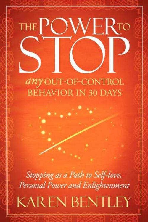 Cover of the book The Power to Stop by Karen Bentley, Morgan James Publishing