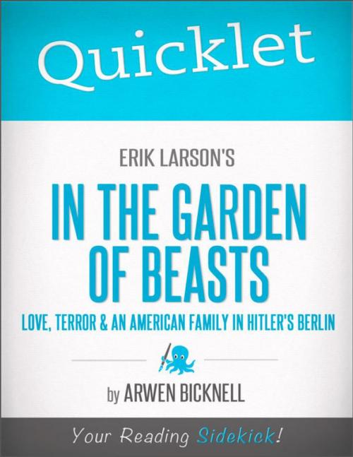 Cover of the book Quicklet on Erik Larson's In the Garden of Beasts: Love, Terror, and an American Family in Hitler's Berlin by Arwen  Lee Adams Bicknell, Hyperink