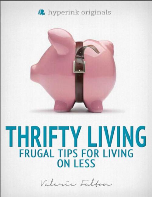 Cover of the book Thrifty Living: Frugal Tips for Living on Less by Valerie  Fulton, Hyperink