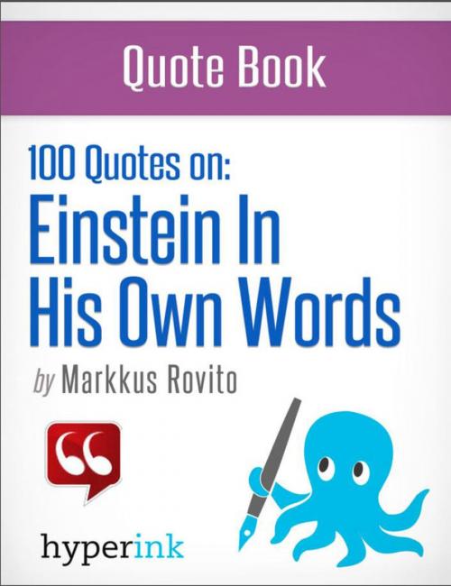 Cover of the book Einstein in His Own Words: 100+ Quotes (Albert Einstein Quotes) by Markkus  Rovito, Hyperink