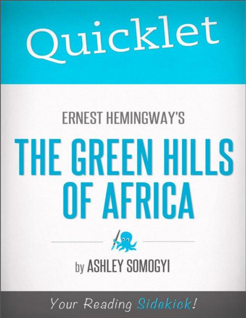 Cover of the book Quicklet on Ernest Hemingway's Green Hills of Africa by Ashley  Somogyi, Hyperink