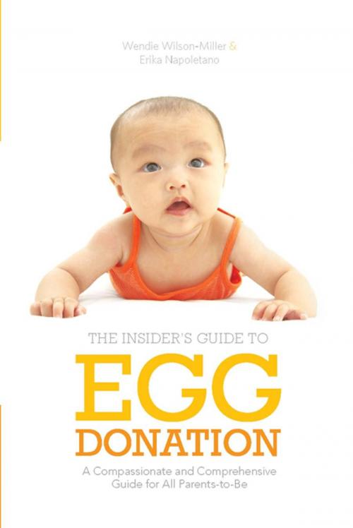Cover of the book Insider's Guide to Egg Donation by Erika Napoletano, Wendie Wilson-Miller, Springer Publishing Company