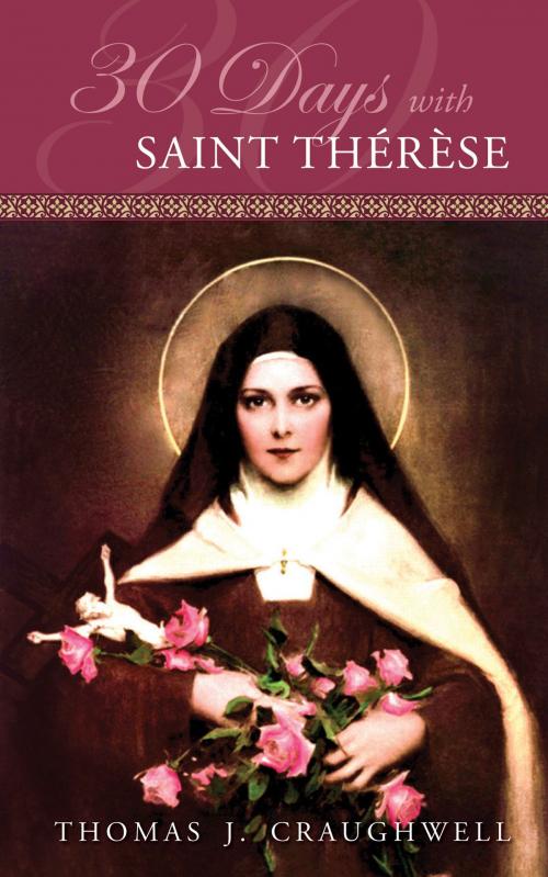 Cover of the book 30 Days with St. Thérèse by Thomas J. Craughwell, TAN Books