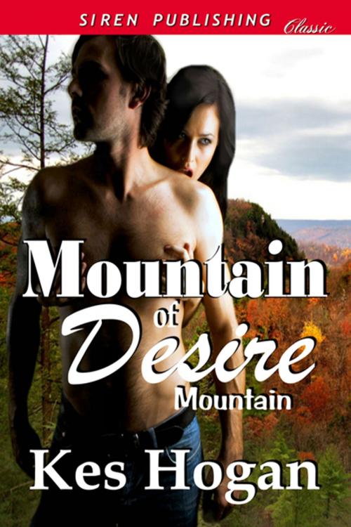 Cover of the book Mountain of Desire by Kes Hogan, Siren-BookStrand