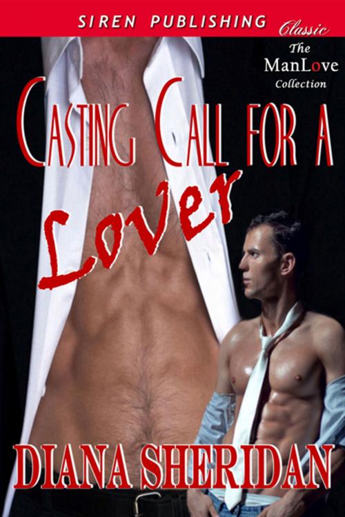 Cover of the book Casting Call for a Lover by Diana Sheridan, Siren-BookStrand