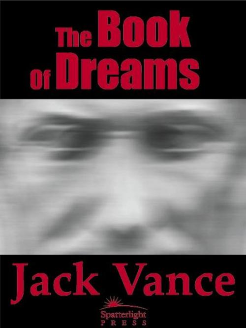 Cover of the book The Book of Dreams by Jack Vance, Spatterlight Press LLC
