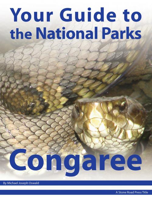 Cover of the book Your Guide to Congaree National Park by Michael Joseph Oswald, Stone Road Press