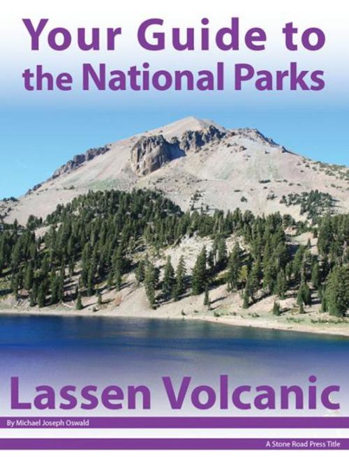 Cover of the book Your Guide to Lassen Volcanic National Park by Michael Joseph Oswald, Stone Road Press