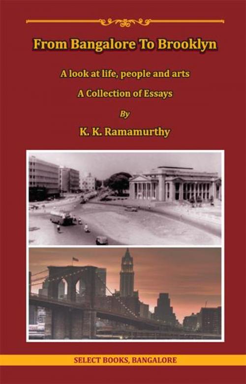 Cover of the book From Bangalore to Brooklyn by K. K. Ramamurthy, Primedia eLaunch
