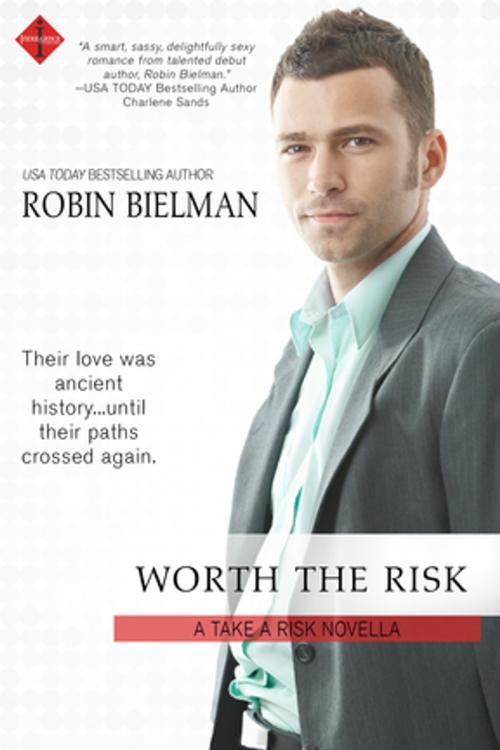 Cover of the book Worth the Risk by Robin Bielman, Entangled Publishing, LLC