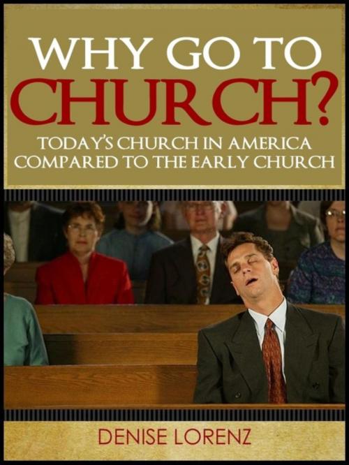 Cover of the book Why go to Church? by Denise Lorenz, Denise Lorenz