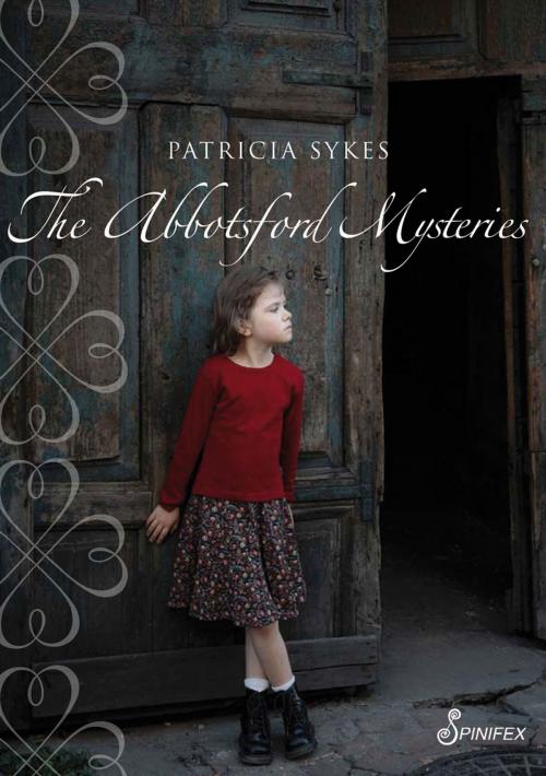 Cover of the book The Abbotsford Mysteries by Patricia Sykes, Spinifex Press