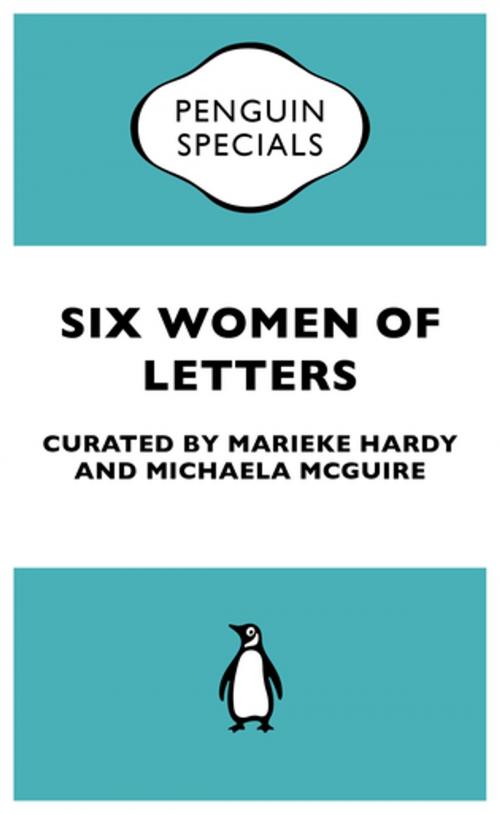 Cover of the book Six Women of Letters: Penguin Special by Marieke Hardy, Michaela McGuire, Penguin Random House Australia