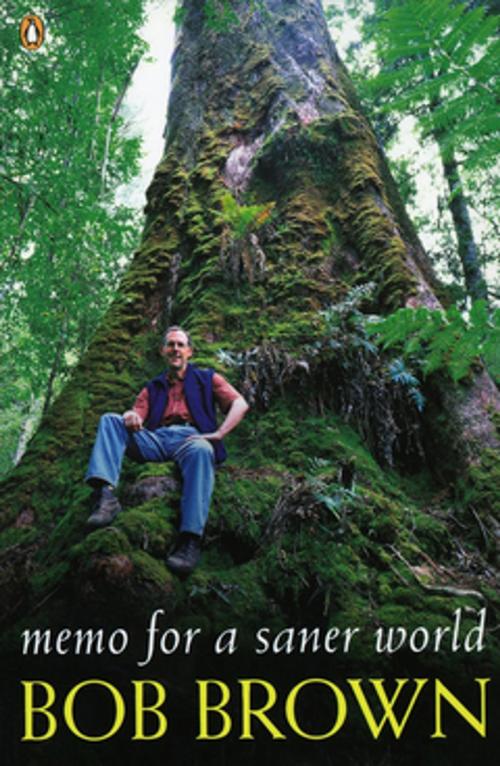 Cover of the book Memo for a Saner World by Bob Brown, Penguin Random House Australia