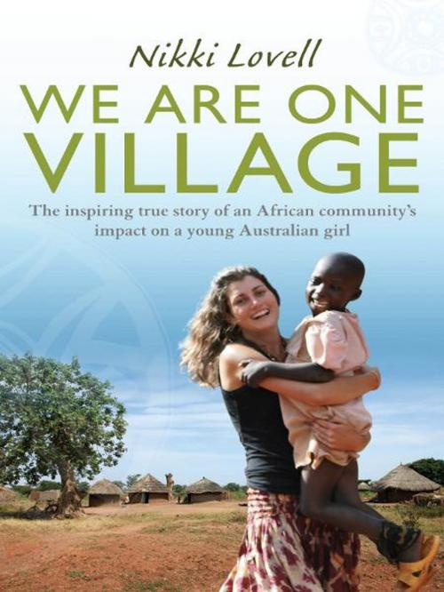 Cover of the book We Are One Village by Nikki Lovell, Allen & Unwin