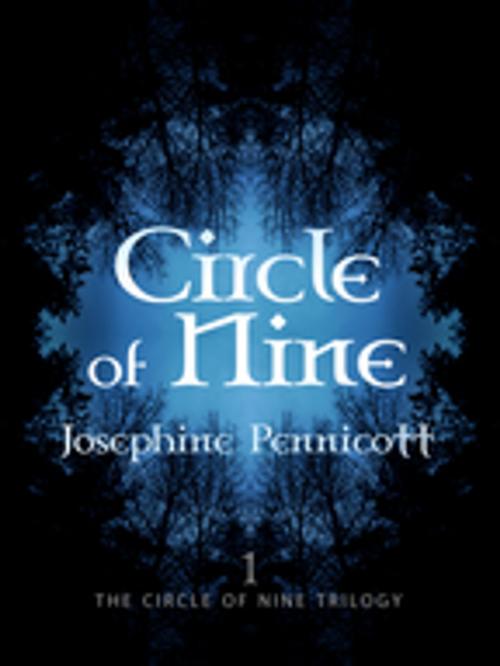 Cover of the book Circle of Nine: Circle of Nine Trilogy 1 by Josephine Pennicott, Pan Macmillan Australia
