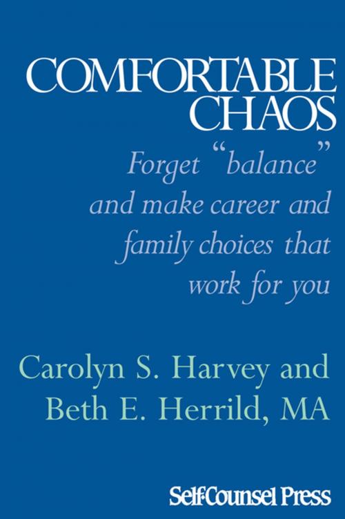 Cover of the book Comfortable Chaos by Carolyn Harvey & Beth Herrild, Self-Counsel Press
