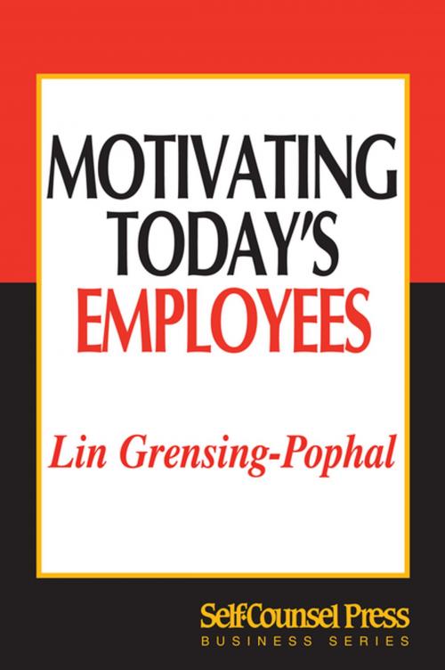 Cover of the book Motivating Today's Employees by Lin Grensing-Pophal, Self-Counsel Press