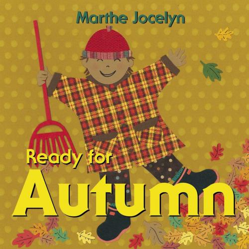 Cover of the book Ready for Autumn by Marthe Jocelyn, Tundra