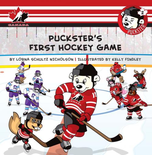 Cover of the book Puckster's First Hockey Game by Lorna Schultz Nicholson, Tundra