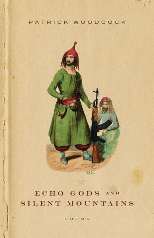 Cover of the book Echo Gods and Silent Mountains by Patrick Woodcock, ECW Press