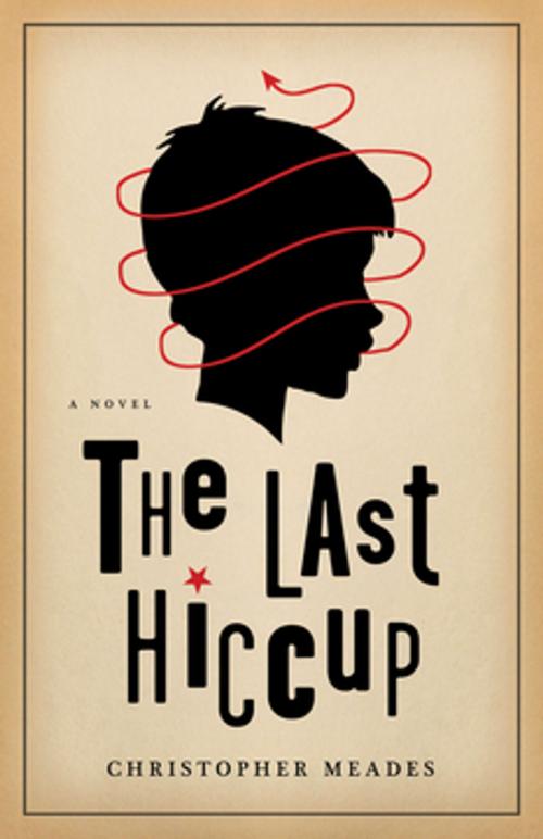 Cover of the book The Last Hiccup by Christopher Meades, ECW Press