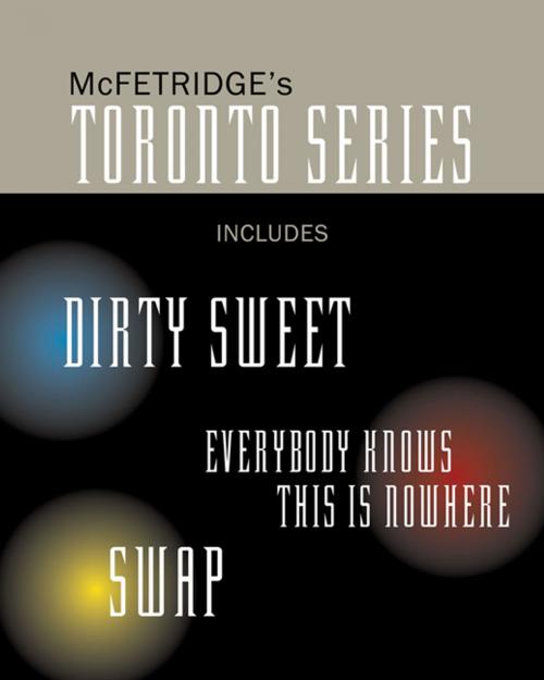 Cover of the book The Toronto Series Bundle by John McFetridge, ECW Press