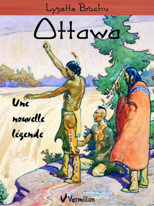 Cover of the book Ottawa by Lysette Brochu, Les Éditions du Vermillon