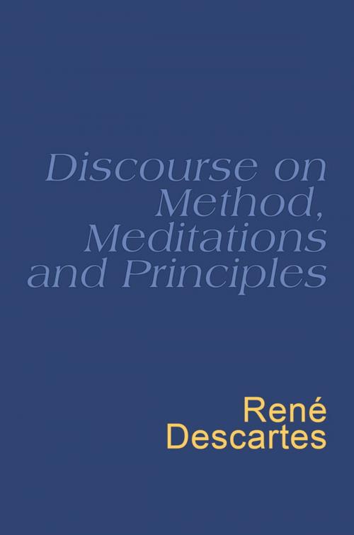 Cover of the book Discourse On Method, Meditations And Principles by Rene Descartes, Orion Publishing Group