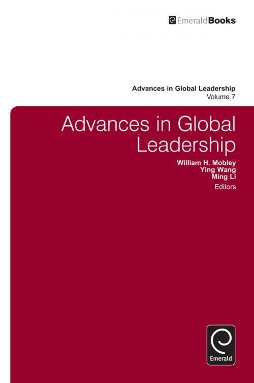 Cover of the book Advances in Global Leadership by William H. Mobley, Ming Li, Ying Wang, Emerald Group Publishing Limited
