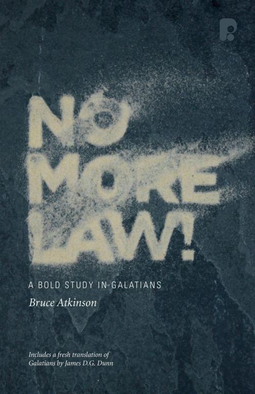 Cover of the book No More Law! by Bruce Atkinson, Authentic Publishers