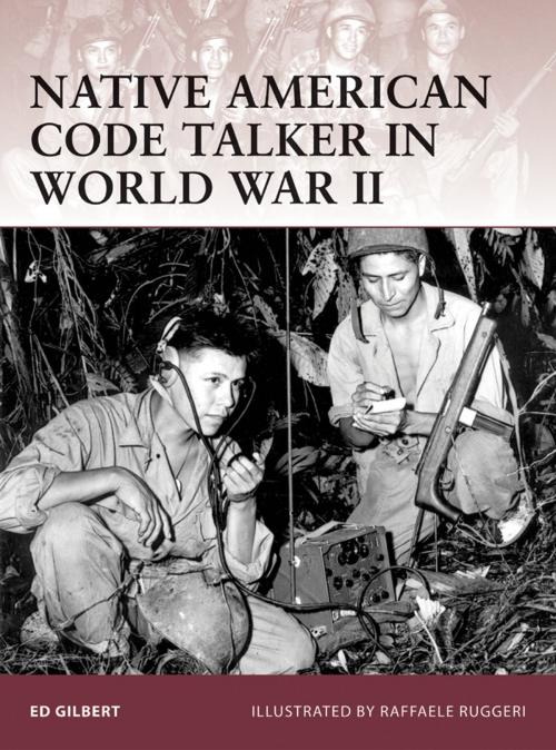 Cover of the book Native American Code Talker in World War II by Ed Gilbert, Bloomsbury Publishing