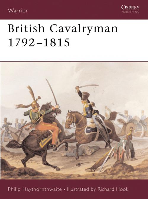 Cover of the book British Cavalryman 1792–1815 by Philip Haythornthwaite, Bloomsbury Publishing