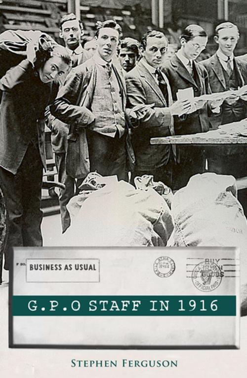 Cover of the book GPO Staff in 1916 by Mr Stephen Ferguson, Mercier Press