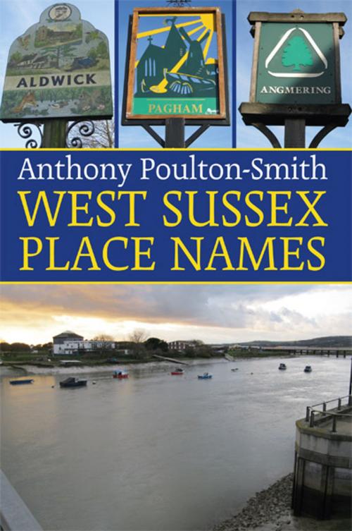 Cover of the book West Sussex Place Names by Anthony Poulton-Smith, JMD Media