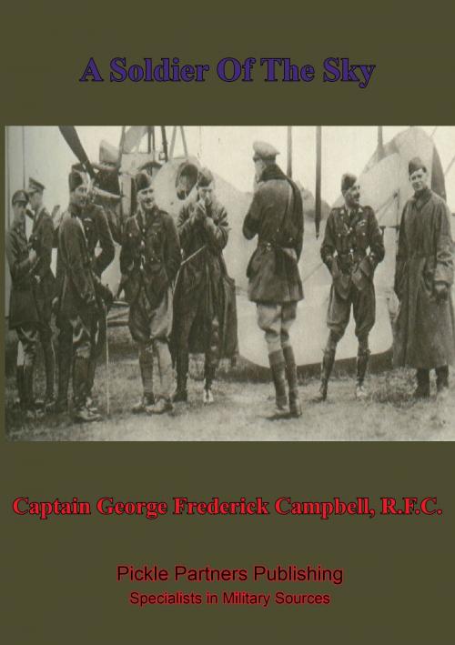 Cover of the book A Soldier Of The Sky [Illustrated Edition] by Captain George Frederick Campbell, R.F.C., Lucknow Books