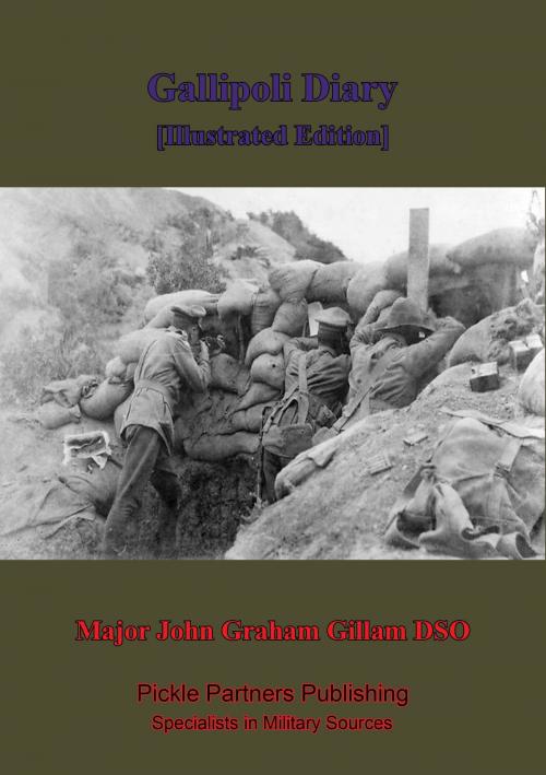 Cover of the book Gallipoli Diary [Illustrated Edition] by Major John Graham Gillam D.S.O., Lucknow Books