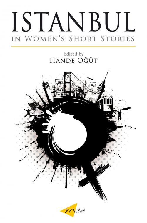 Cover of the book Istanbul in Women's Short Stories by , Milet Publishing