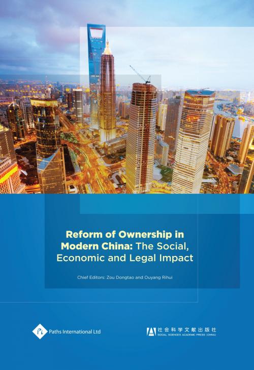 Cover of the book Reform of Ownership in Modern China: The Social, Economic and Legal Impact by Zou Dongtao, Ouyang Rihui, Paths International