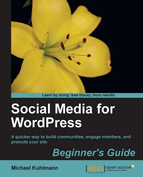 Cover of the book Social Media for WordPress Beginner's Guide by Michael Kuhlmann, Packt Publishing